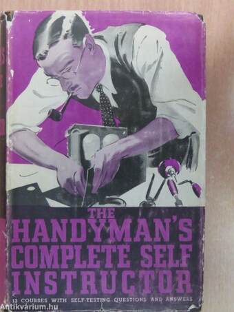 The Handyman's Complete Self Instructor