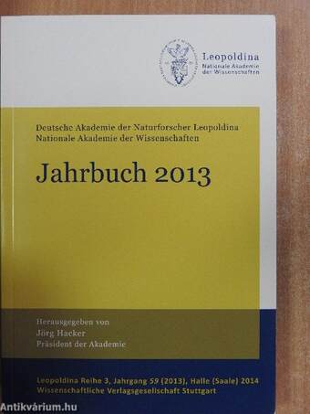 Deutsche Akademie der Naturforscher Leopoldina Nationale Akademie der Wissenschaften Jahrbuch 2013