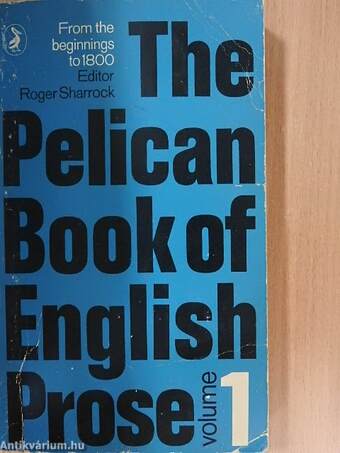 The Pelican Book of English Prose I.