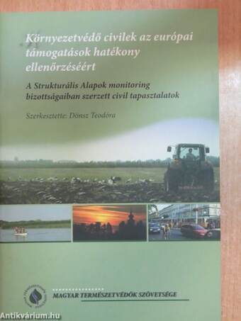 Környezetvédő civilek az európai támogatások hatékony ellenőrzéséért