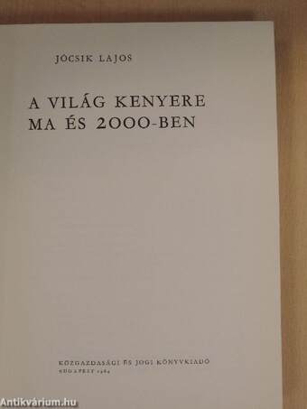 A világ kenyere ma és 2000-ben