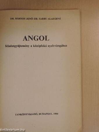 Angol feladatgyűjtemény a középfokú nyelvvizsgához