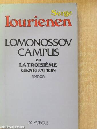 Lomonossov Campus ou la troisiéme génération (dedikált példány)