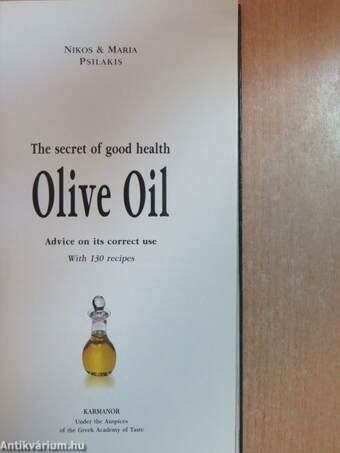 The secret of good health - Olive Oil