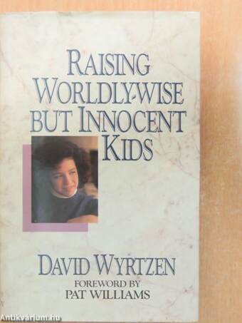 Raising Worldly-wise but Innocent Kids