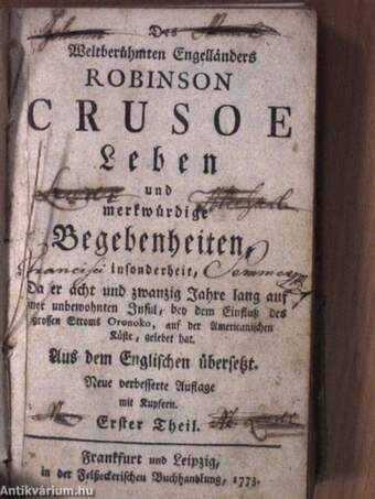 Des weltberühmten Engelländers Robinson Crusoe Leben und merkwürdige Begebenheiten I. (töredék) (gótbetűs) (rossz állapotú)