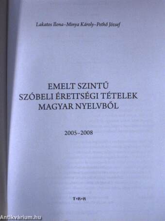 Emelt szintű szóbeli érettségi tételek magyar nyelvből 2005-2008