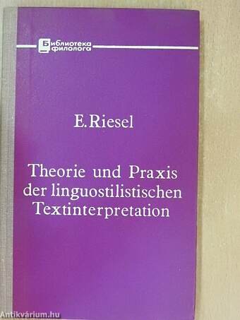 Theorie und Praxis der linguostilistischen Textinterpretation