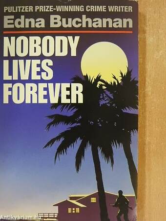 Nobody Lives Forever