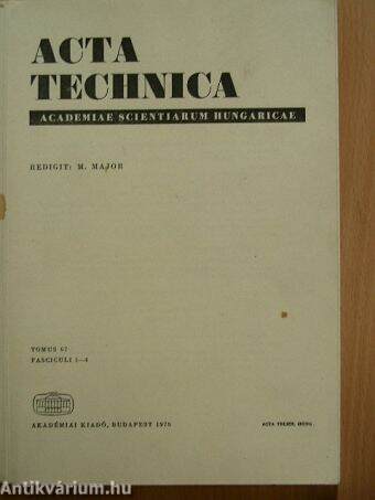 Acta Technica Tomus 67. Fasciculi 1-4.