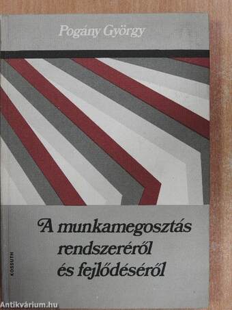 A munkamegosztás rendszeréről és fejlődéséről