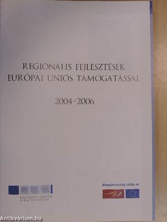 Regionális fejlesztések Európai Uniós támogatással