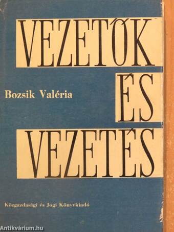 Vezetők és vezetés