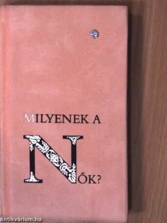 Milyenek a nők?