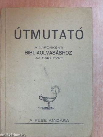 Útmutató a naponkénti Bibliaolvasáshoz az 1948. évre