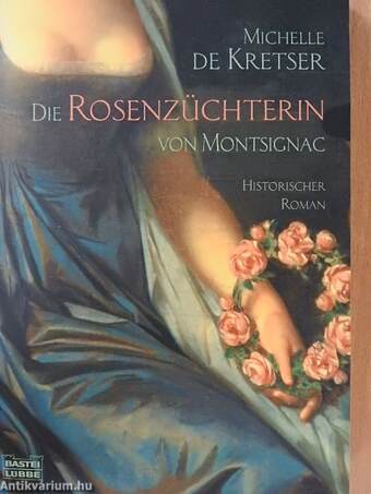 Die Rosenzüchterin von Montsignac