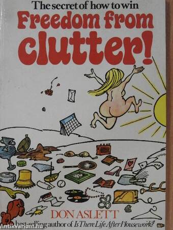 The secret of how to win freedom from clutter!