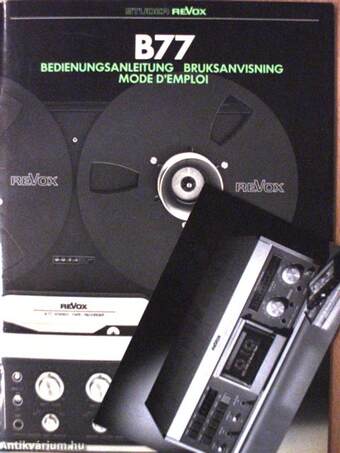 ReVox B77 Bedienungsanleitung/Bruksanvisning/Mode D'Emploi