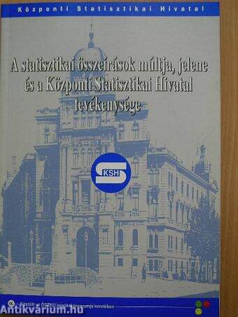 A statisztikai összeírások múltja, jelene és a Központi Statisztikai Hivatal tevékenysége