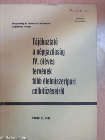 Tájékoztató a népgazdaság IV. ötéves tervének főbb élelmiszeripari célkitűzéseiről