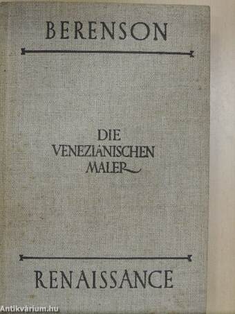 Die Venezianischen Maler der Renaissance