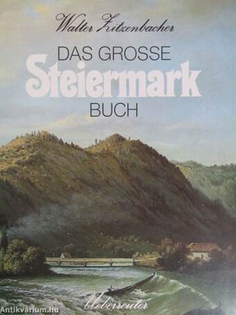 Das grosse Steiermark buch