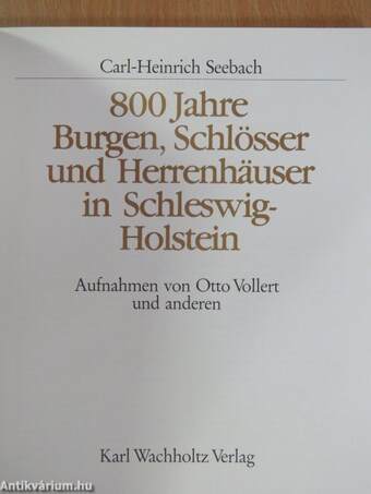 800 Jahre Burgen, Schlösser und Herrenhäuser in Schleswig-Holstein