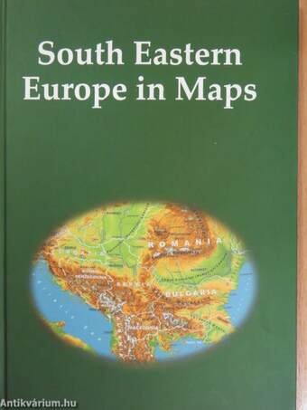 South Eastern Europe in Maps