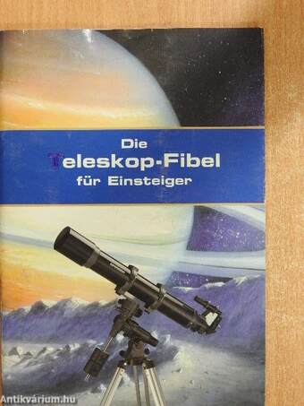Die Teleskop-Fibel für Einsteiger