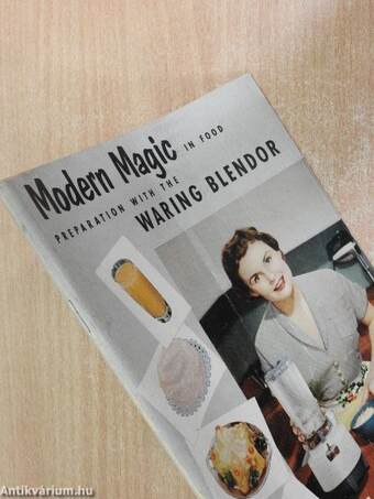 Modern Magic in Food Preparation with the Waring Blendor