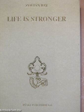 Life is Stronger