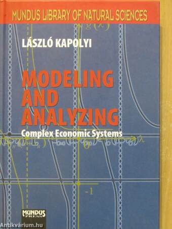 Modeling and Analyzing Complex Economic Systems