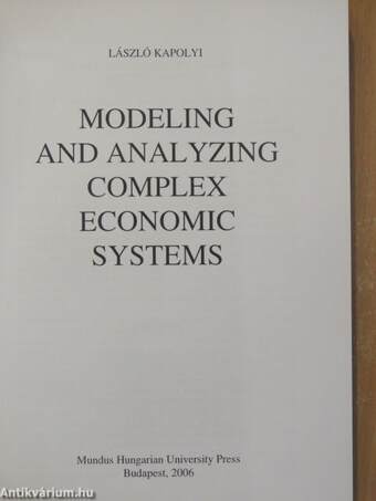 Modeling and Analyzing Complex Economic Systems