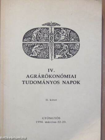 IV. Agrárökonómiai Tudományos Napok II.