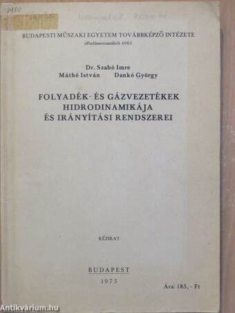 Folyadék- és gázvezetékek hidrodinamikája és irányítási rendszerei