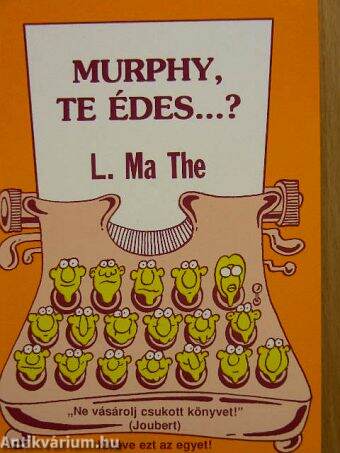 Murphy, te édes...?