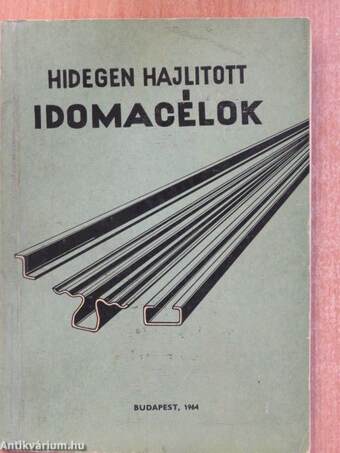 Hidegen hajlított idomacélok