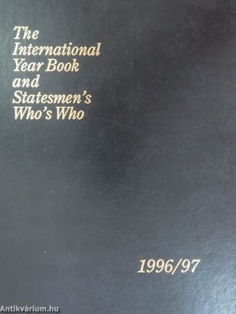 The International Year Book and Statesmen's Who's Who 1996/97