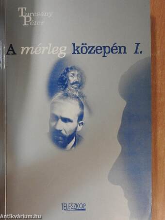 A mérleg közepén I-II.