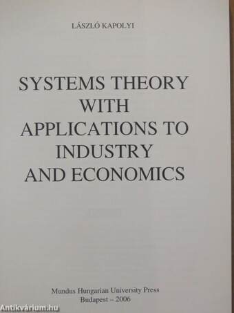 Systems Theory with Applications to Industry and Economics