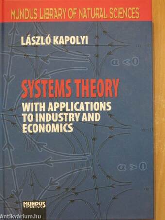 Systems Theory with Applications to Industry and Economics