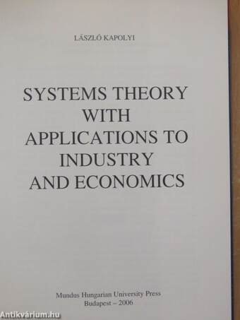 Systems Theory with Applications to Industry and Economics