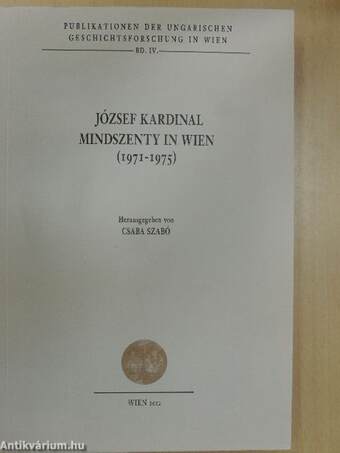 József Kardinal Mindszenty in Wien (1971-1975)