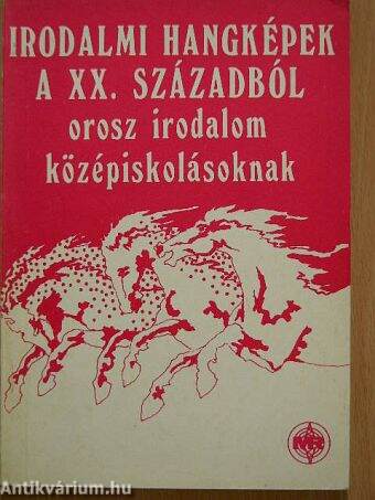 Irodalmi hangképek a XX. századból