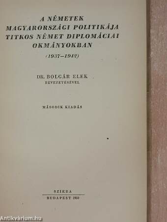 A németek magyarországi politikája titkos német diplomáciai okmányokban