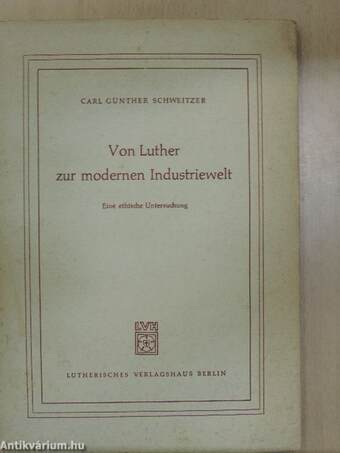 Von Luther zur modernen Industriewelt