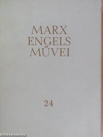 Karl Marx és Friedrich Engels művei 24.