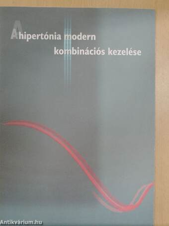 A hipertónia modern kombinációs kezelése