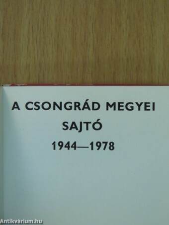 A Csongrád megyei sajtó 1944-1978 (minikönyv)