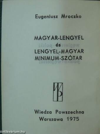 Magyar-lengyel és lengyel-magyar minimum szótár (minikönyv)